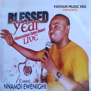 收聽Evang. Nnamdi Ewenighi的Blessed Year, Pt. 1歌詞歌曲