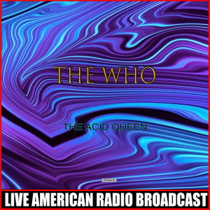 ดาวน์โหลดและฟังเพลง The Acid Queen (Live) พร้อมเนื้อเพลงจาก The Who