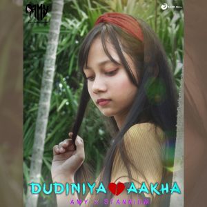 收听Amy Buragohain的Dudiniya Aakha歌词歌曲