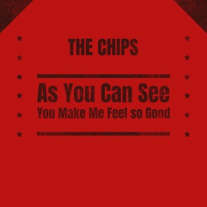 Listen to You Make Me Feel So Good song with lyrics from The Chips