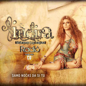 Dengarkan lagu Samo nocas da si tu nyanyian Indira Radic dengan lirik