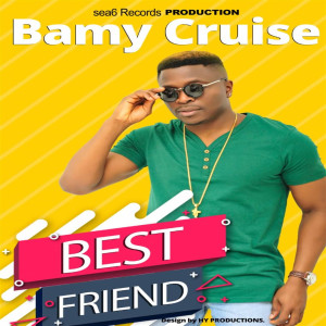 Listen to Best Friend song with lyrics from Bamy Cruise