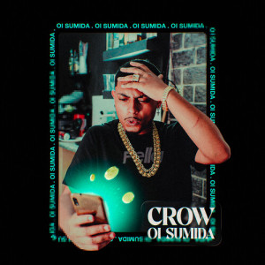 Album Oi Sumida (Explicit) from Crow