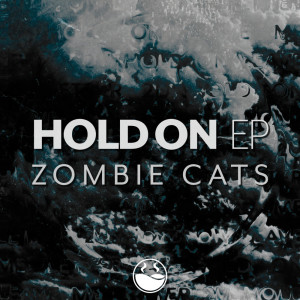 อัลบัม Hold On (High Tea Music Presents) ศิลปิน Zombie Cats