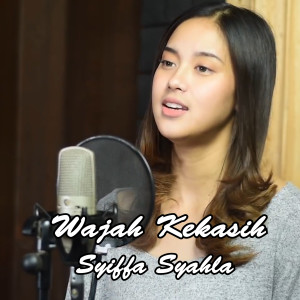 收听Syiffa Syahla的Wajah Kekasih歌词歌曲