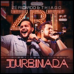 收聽Zé Ricardo e Thiago的Turbinada歌詞歌曲