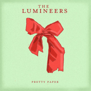 อัลบัม Pretty Paper ศิลปิน The Lumineers