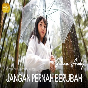 Listen to Jangan Pernah Berubah song with lyrics from Jihan Audy