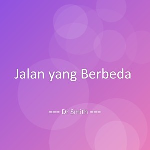 Listen to Jalan yang Berbeda song with lyrics from Dr Smith