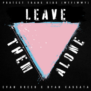 Evan Greer的專輯Protect Trans Kids (WTFIWWY) [Explicit]