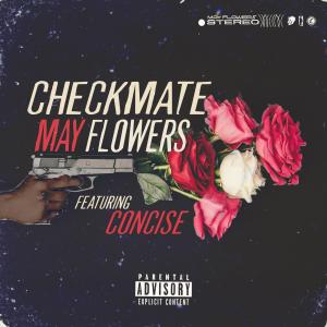 Checkmate的專輯May Flowers (feat. Concise) [Explicit]