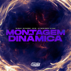 收聽DJ Jhow 011的Montagem Dinâmica (feat. MC Flavinho & Mc Gw) (Explicit)歌詞歌曲
