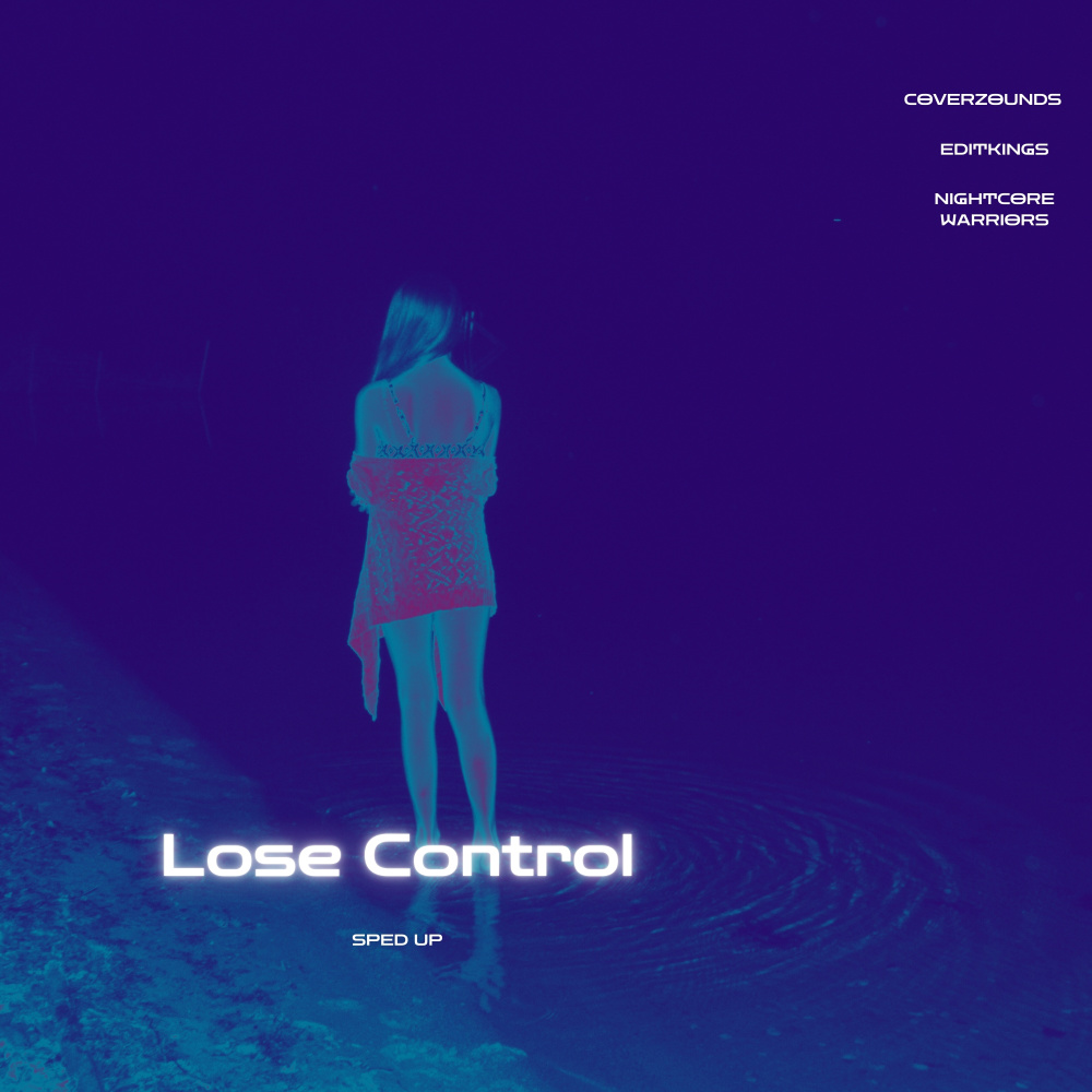 Lose Control (Sped Up)
