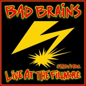 อัลบัม Live at the Fillmore 1982 ศิลปิน Bad Brains
