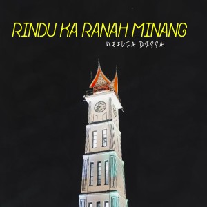 收听Neflia Dissa的Rindu Ka Ranah Minang歌词歌曲