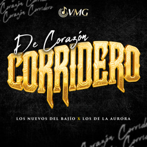 ดาวน์โหลดและฟังเพลง De Corazon Corridero พร้อมเนื้อเพลงจาก Los Nuevos Del Bajio