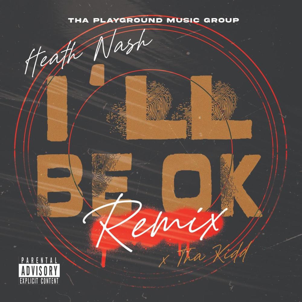 I'll Be Ok (feat. Tha Kidd) (Explicit)
