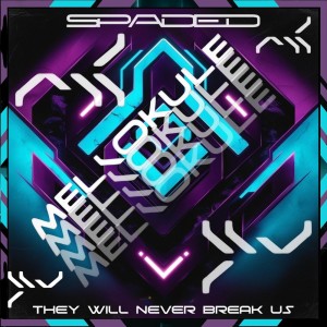 Spaded的專輯They Will Never Break Us