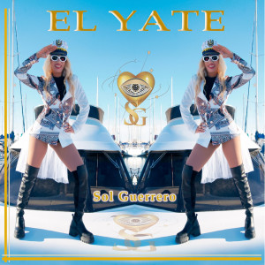 Album El Yate (Explicit) from Sol Guerrero