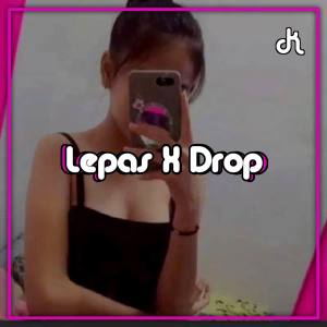 收听EKA DK的Dj Lepas (Ins)歌词歌曲