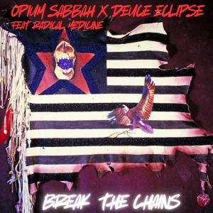 Opium Sabbah的專輯Break The Chains (feat. Radical Medicine: Decoy Gallerina) [Explicit]