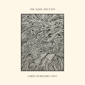 The Mary Onettes的專輯Forever Before Love