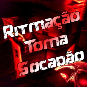 收听DJ KELVINHO DA ZS的Ritmada Toma Socadão (Explicit)歌词歌曲