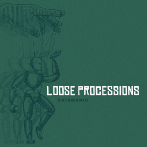 Enigmanic的专辑Loose Processions