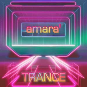 收聽AMARA'的TRANCE (Special Version)歌詞歌曲