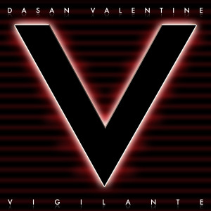 อัลบัม Vigilante ศิลปิน Dasan Valentine