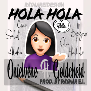 收聽Onielvene的Hola Hola歌詞歌曲