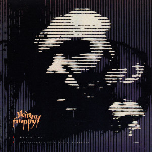 ดาวน์โหลดและฟังเพลง Addiction (First Dose) พร้อมเนื้อเพลงจาก Skinny Puppy