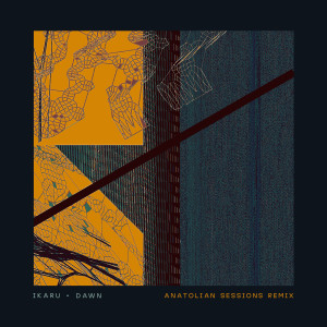 ดาวน์โหลดและฟังเพลง Dawn (Anatolian Sessions Remix) พร้อมเนื้อเพลงจาก Ikaru