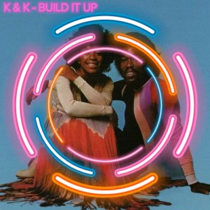 K & K的專輯Build It Up