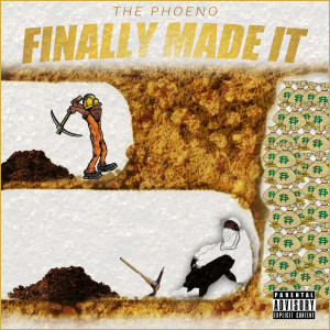 The Phoeno的专辑Finally Made It (Explicit)