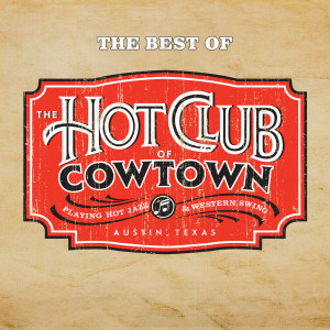 อัลบัม The Best Of The Hot Club Of Cowtown ศิลปิน The Hot Club Of Cowtown