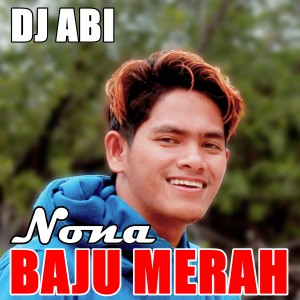 Album Nona Baju Merah from DJ Abi