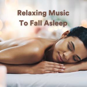 Relaxing Music To Fall Asleep