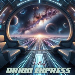 X-Ray的專輯Orion Express