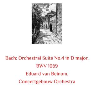 อัลบัม Bach: Orchestral Suite No.4 in D Major, BWV 1069 ศิลปิน Eduard van Beinum