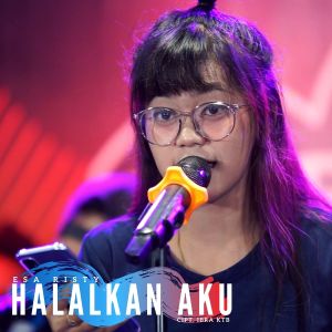 收听Esa Risty的Halalkan Aku歌词歌曲