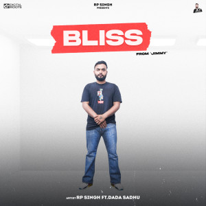 Listen to Bliss (From "Jimmy") song with lyrics from RP Singh