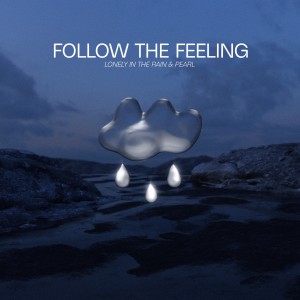 Album Follow The Feeling oleh Lonely in the Rain