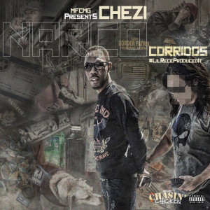 Dengarkan Narco Corridos (Drug Dealing Music) (Explicit) lagu dari Chezi dengan lirik