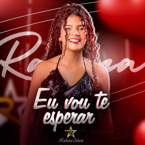 Railena Show的專輯Eu Vou Te Esperar