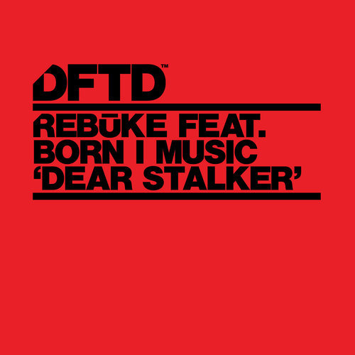 Dear Stalker (feat. Born I Music) (Explicit)