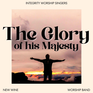 The Maranatha! Singers的專輯The Glory of His Majesty