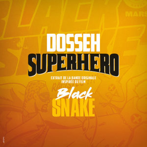 ดาวน์โหลดและฟังเพลง Superhéro พร้อมเนื้อเพลงจาก Dosseh