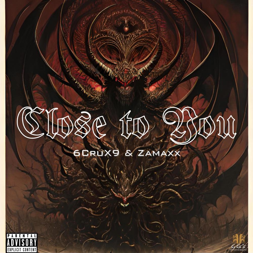 Close To You (feat. Zamaxx) (Explicit)