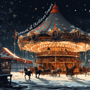 Bedtime Baby Lullaby的專輯Carousel of Christmas Dreams